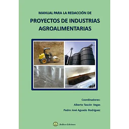 Manual para la redacción de proyectos de industrias agroalimentarias