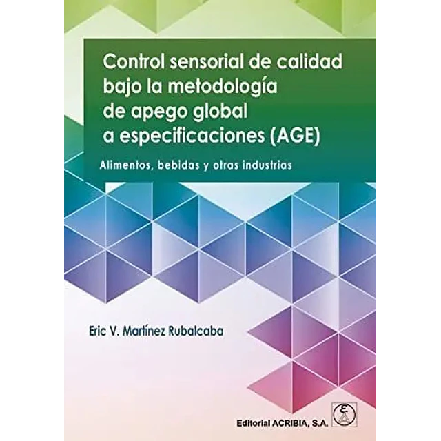 Control sensorial de calidad bajo la metodología de apego global a especificaciones (AGE)