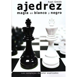 Ajedrez. Magia en blanco y negro.