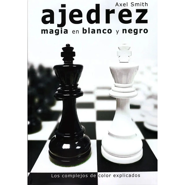 Ajedrez. Magia en blanco y negro.