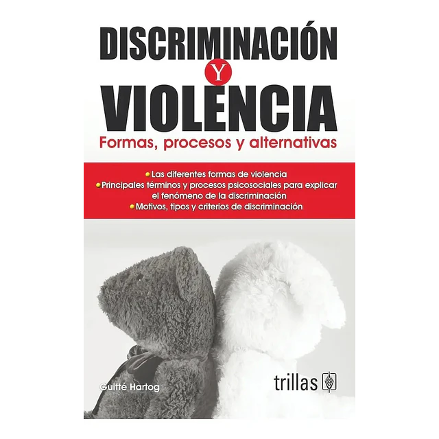 Discriminación y violencia. Formas, procesos y alternativas