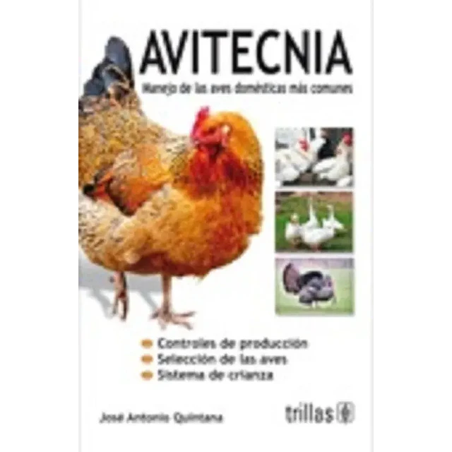 Avitecnia. Manejo de las aves domésticas más comunes