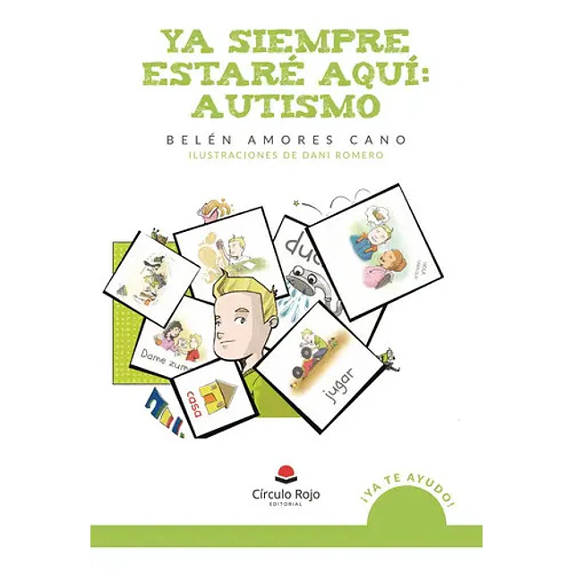 Ya siempre estaré aquí: autismo