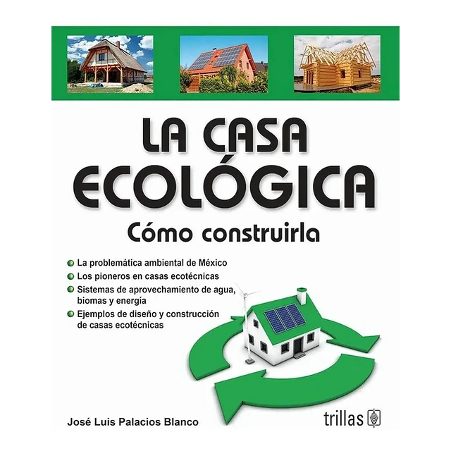 La casa ecológica Cómo construirla