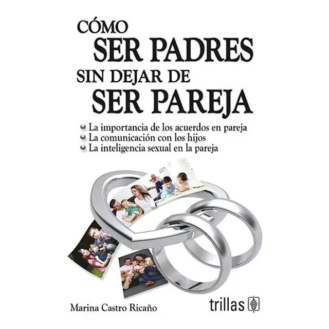 Cómo Ser Padres sin dejar de Ser PAreja