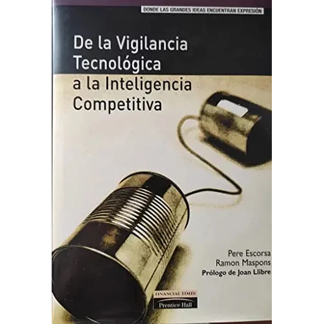 De la vigilancia tecnológica a la inteligencia competitiva