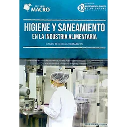 Higiene y saneamiento en la industria alimentaria. Bases técnico normativas