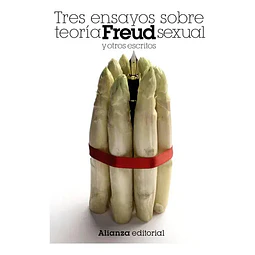 Tres Ensayos sobre Teoría Freud Sexual y otros escritos