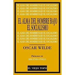El Alma del Hombre Bajo el Socialismo