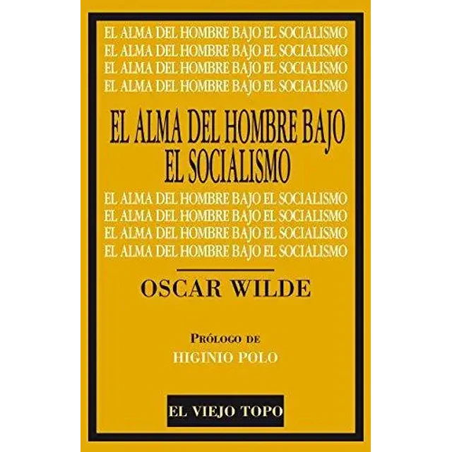 El Alma del Hombre Bajo el Socialismo