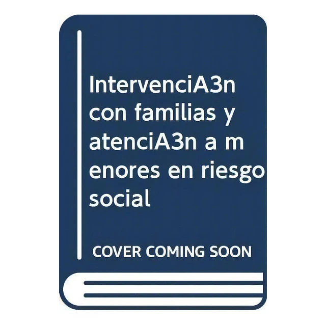 Intervención con familias y atención a menores en riesgo social
