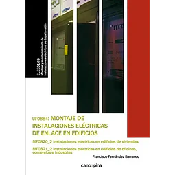 UF0884: Montaje de instalaciones eléctricas de enlace en edificios