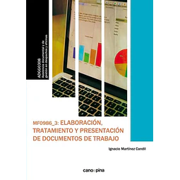 MF0986_3: Elaboración, tratamiento y presentación de documentos de trabajo