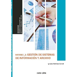 MF0987_3: gestión de sistemas de información y archivo