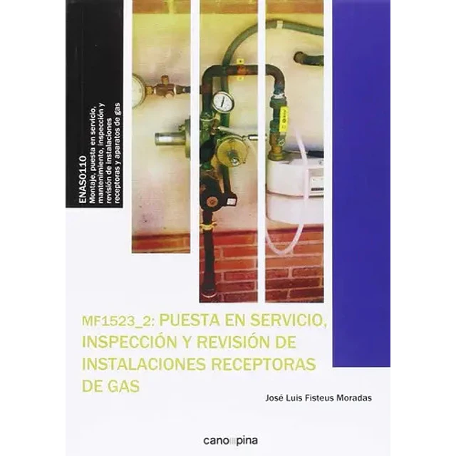 MF1523_2: Puesta en servicio, inspección y revisión de instalaciones receptoras de gas