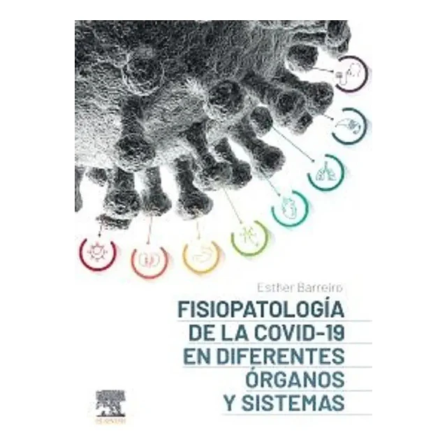 Fisiopatología de la COVID-19 en diferentes órganos y sistemas