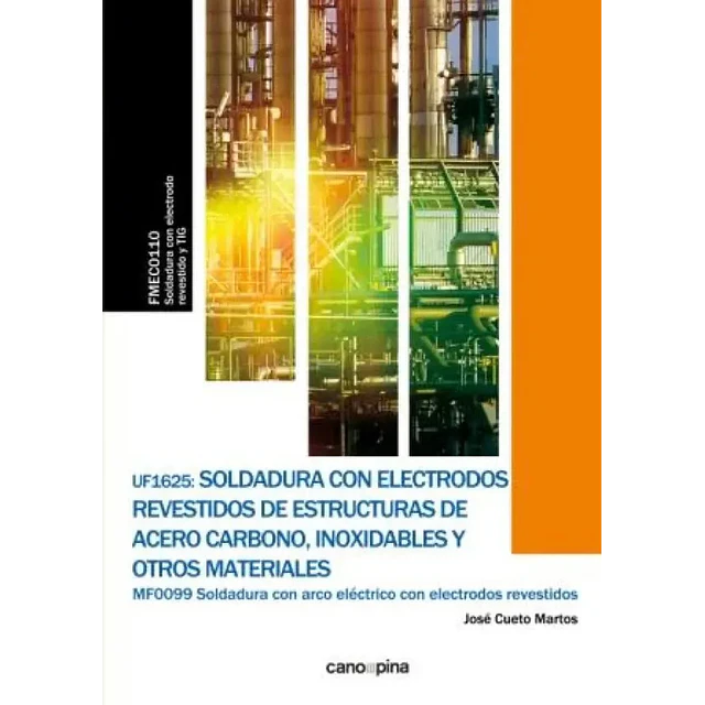Soldadura con Electrodos Revestidos de Estructuras de Acero Carbono, Inoxidables