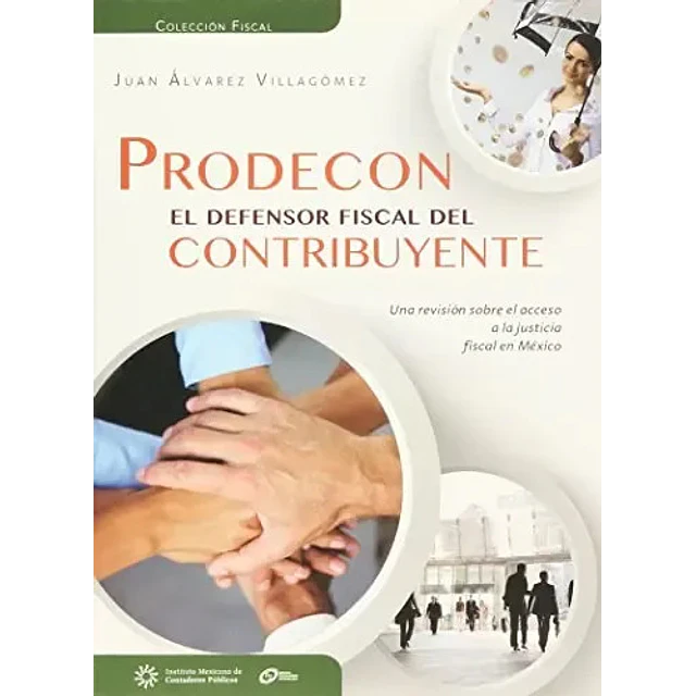 Prodecon el defensor fiscal del contribuyente