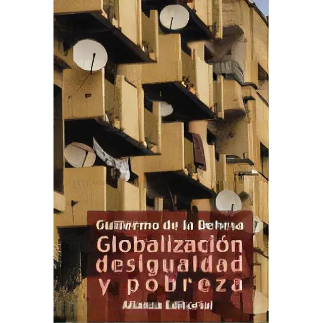Globalización Desigualdad y Pobreza