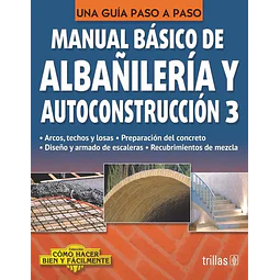 Manual básico de albañilería y construcción 3