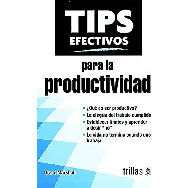 Tips efectivos para la productividad