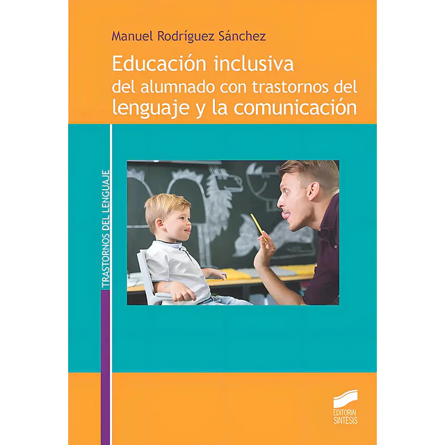 Educación inclusiva del alumnado con trastornos del lenguaje y la comunicación