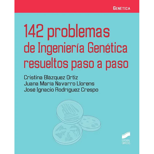 142 problemas de ingeniería genética resueltos paso a paso