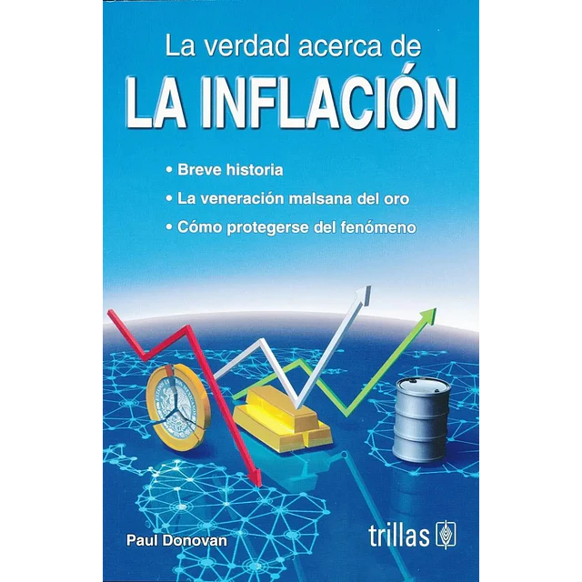 La Verdad Acerca de La Inflación