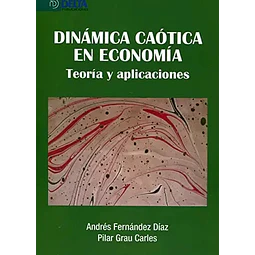 Dinámica caótica en economía. Teoría y aplicaciones