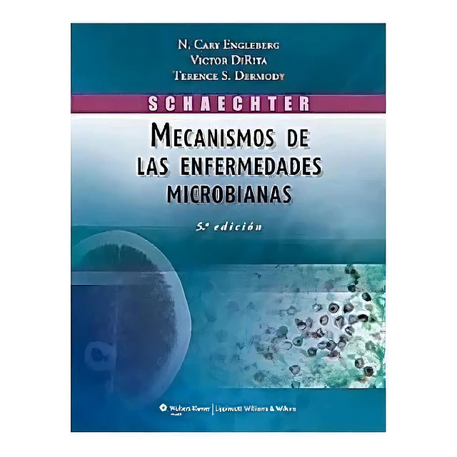 Mecanismos de las Enfermedades Microbianas Schaechter