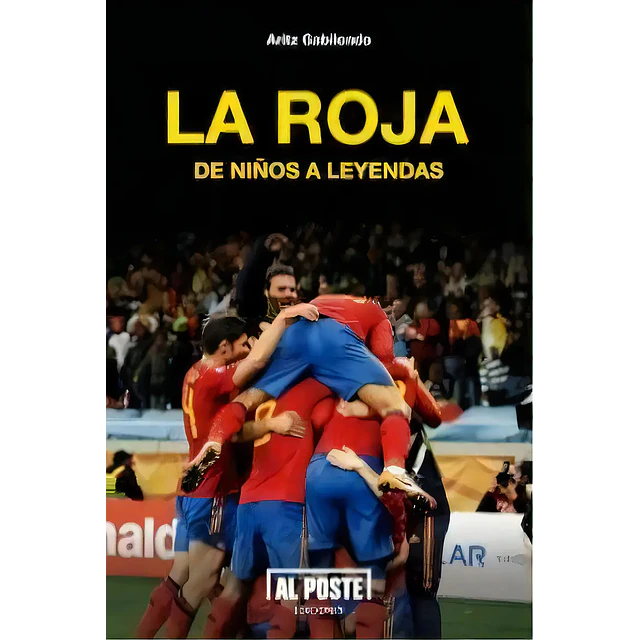 La Roja de niños a leyendas
