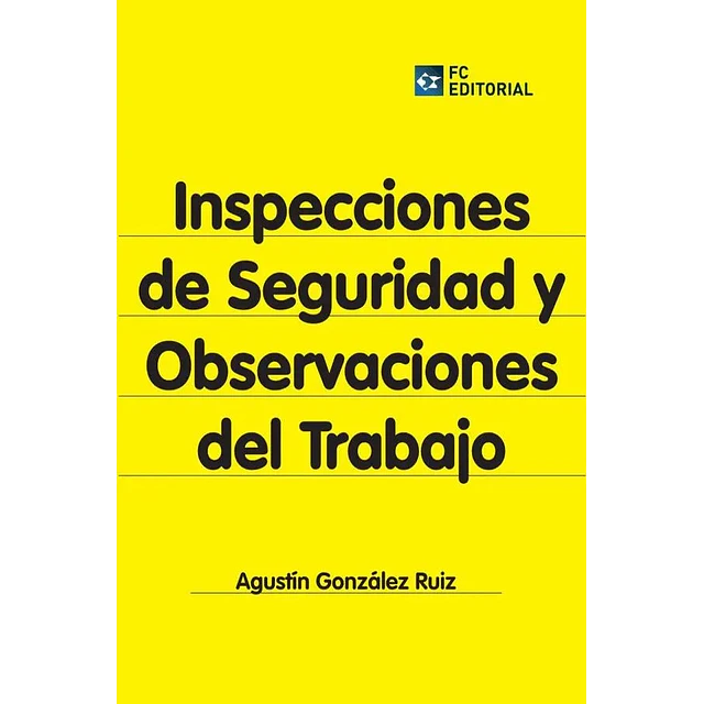 Inspecciones de seguridad y observaciones del trabajo