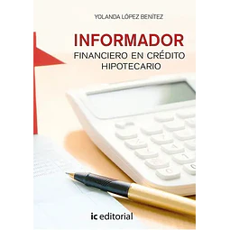 Informador Financiero en crédito hipotecario