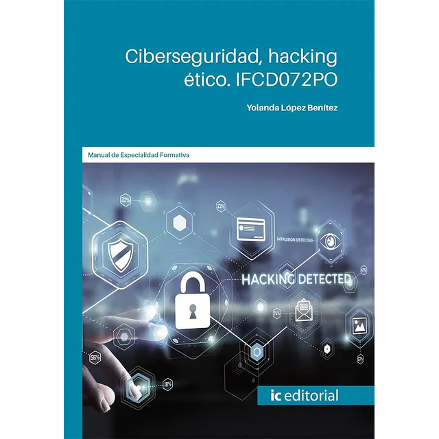 Ciberseguridad, hacking ético. IFCD072PO