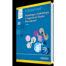Histología, embriología e ingeniería tisular bucodental
