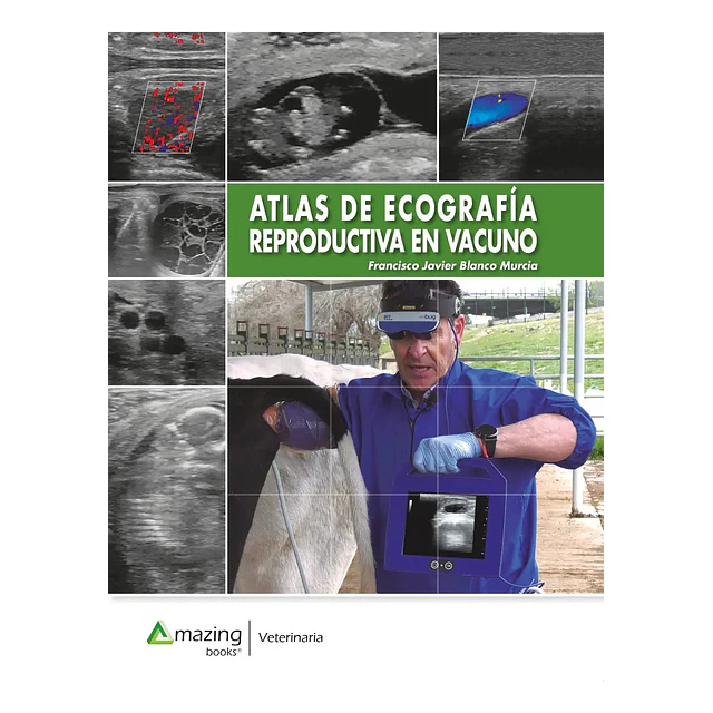 Atlas de ecografía reproductiva en vacuno