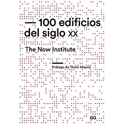 100 edificios del siglo XX The Now Institute