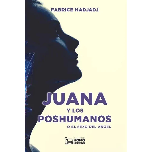 Juana y los poshumanos o el sexo del angel