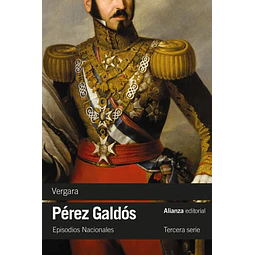 Vergara: Episodios Nacionales / Tercera serie