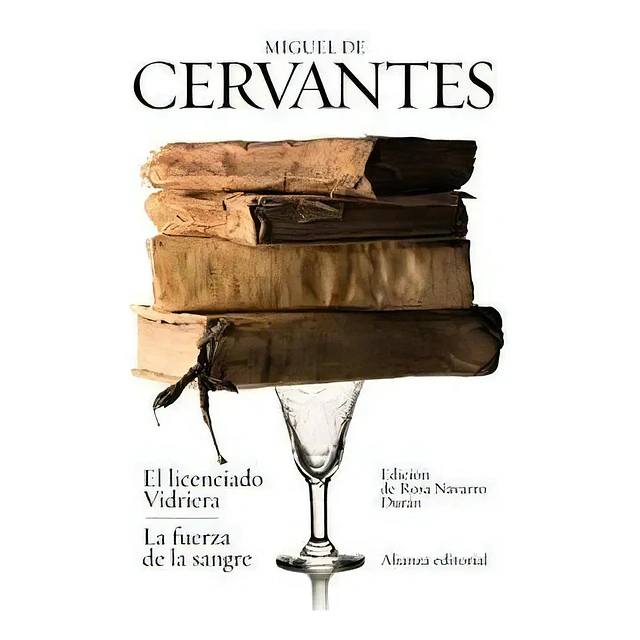 El licenciado vidriera. La fuerza de sangre
