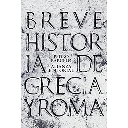 Breve historia de Grecia y Roma