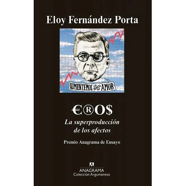 Eros La superproducción de los afectos