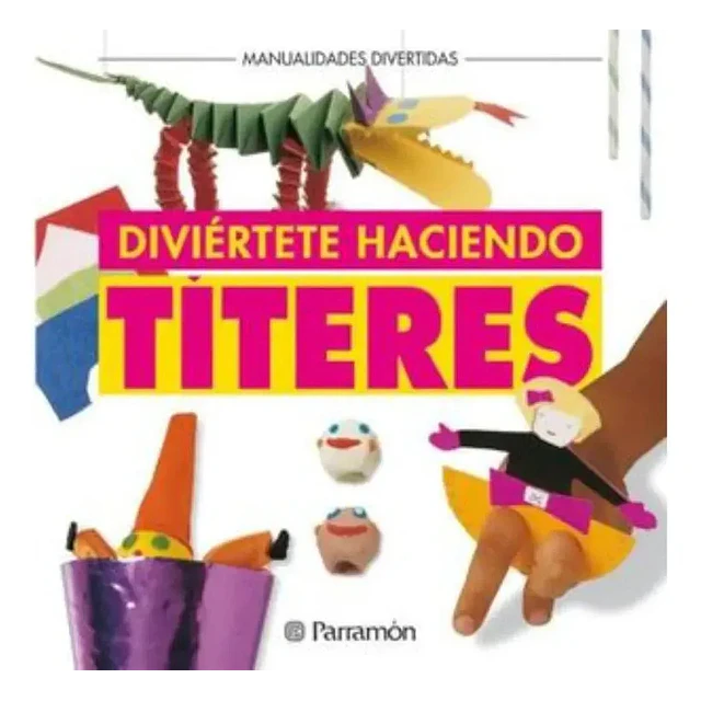 Diviértete Haciendo Títeres