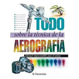 Todo sobre la técnica de la Aerografía