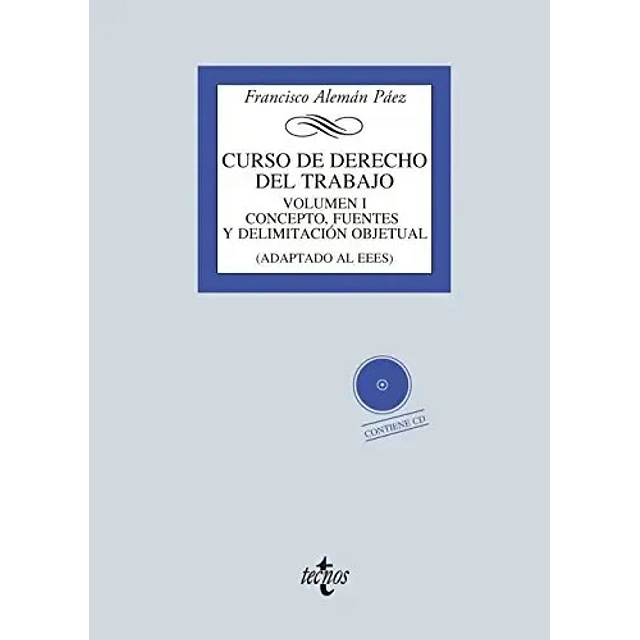 Curso de Derecho del Trabajo VOl I Concepto, Fuentes y Delimitaicón Objetual
