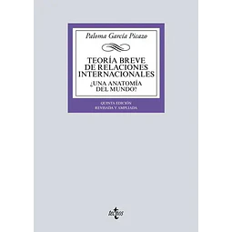 Teoría breve de relaciones internacionales ¿una anatomía del mundo?