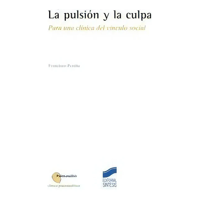 La Pulsión y La Culpa