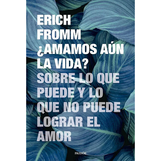 ¿Amamos aún la vida? Sobre lo que puede y lo que nopuede lograr el amor