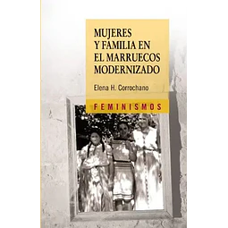 Mujeres y Familia en el Marruecos Modernizado