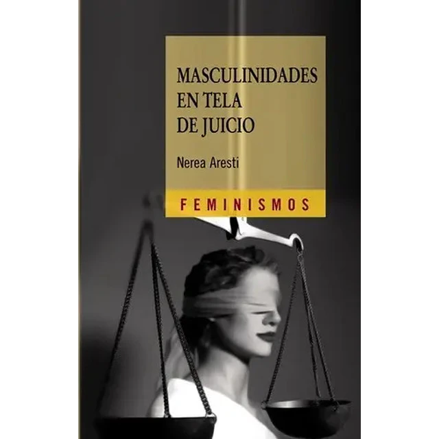 Masculinidades en Tela de Juicio